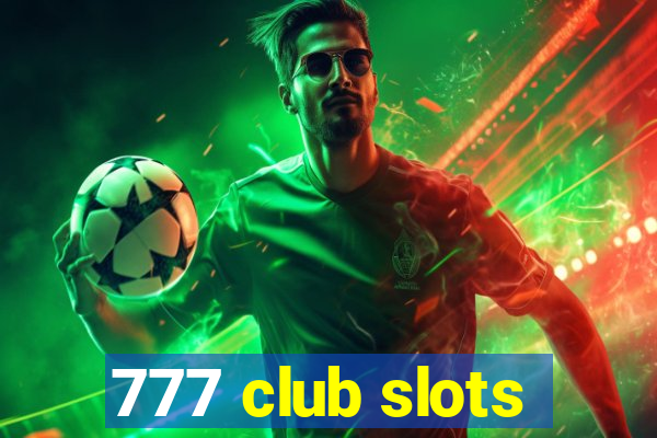 777 club slots